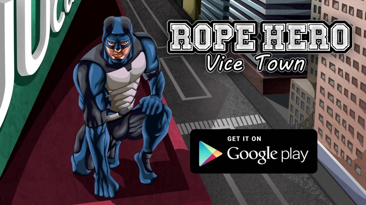 Tải Rope Hero: Vice Town Cho Android - Game Hành Động Bắn Súng Độc Đáo Trên  Android - Down.Vn