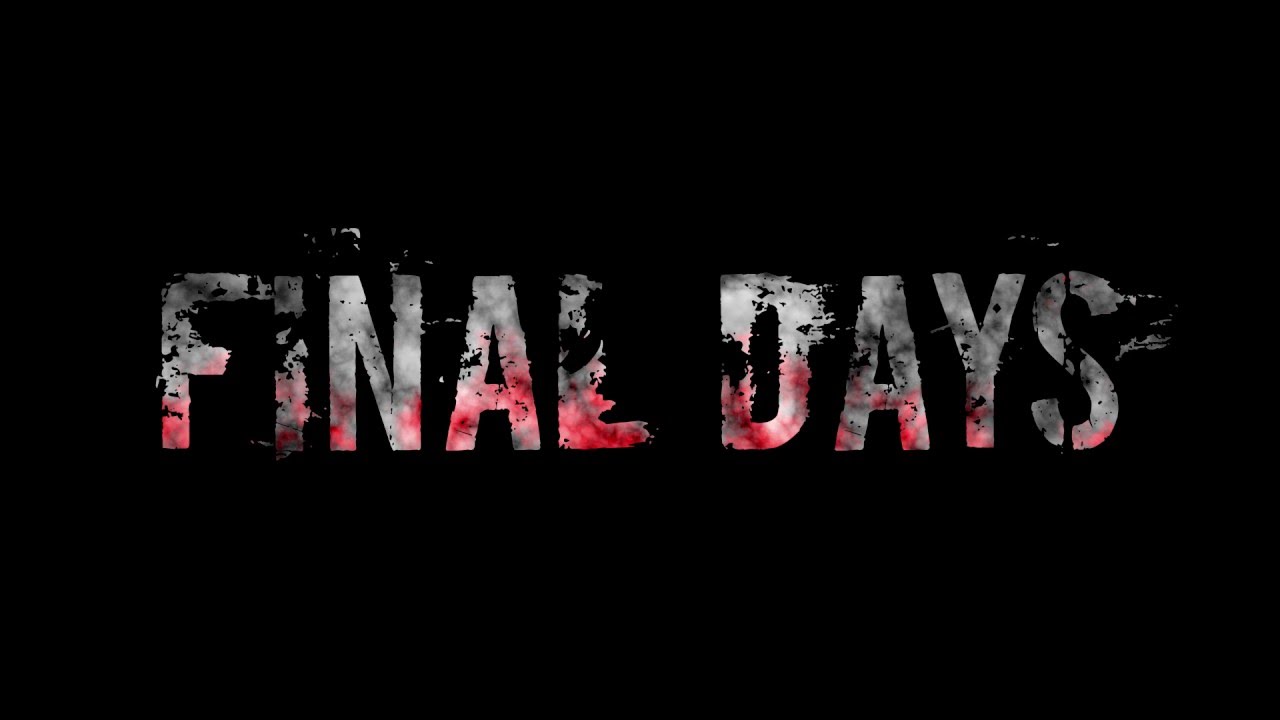 Final Days alpha trailer (2016)