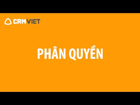 Hướng dẫn Phần mềm CRMVIET - Phân quyền – YouTube