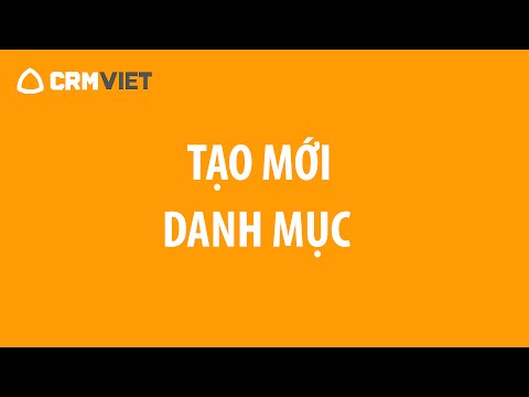 Hướng dẫn CRMVIET: Tạo mới Danh mục