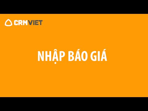 Hướng dẫn Phần mềm CRMVIET - Nhập Báo giá – YouTube