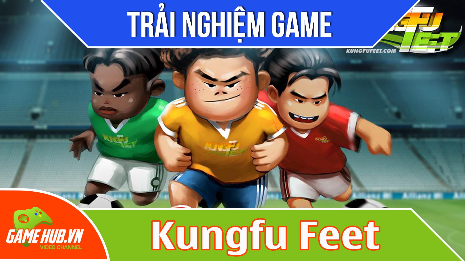 [Bluebird games] Kungfu Feet - Game quản lý bóng đá vui nhộn - iOS/Android