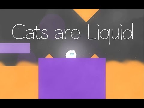 Cats are Liquid Android Gameplay (HD)