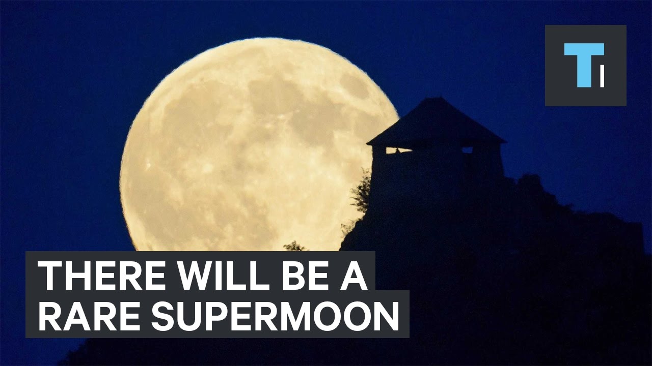 When to watch next week's rare supermoon
