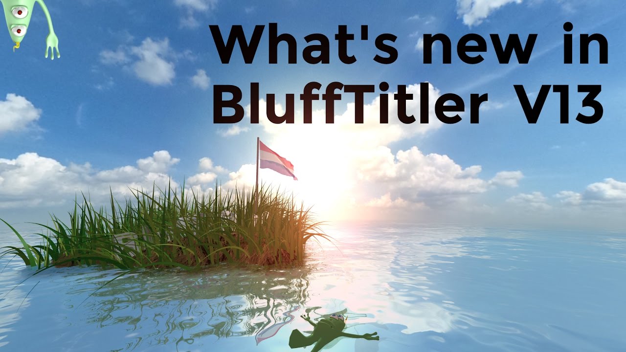 What's new in BluffTitler V13