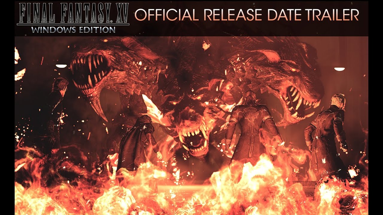 Final Fantasy XV: Windows Edition - Trailer