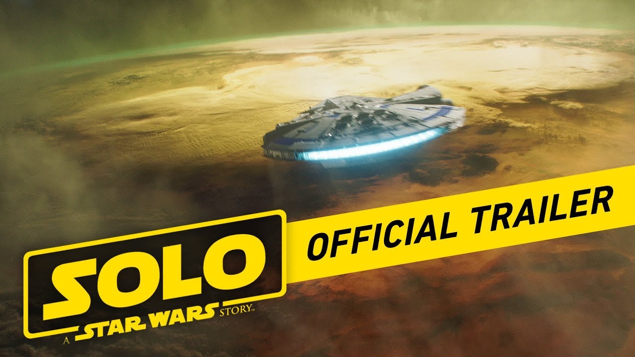 Trailer phim Solo: Star Wars ngoại truyện (Solo: A Star Wars Story)