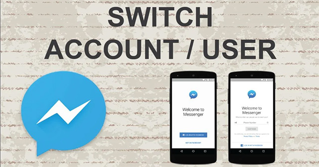 Cách đăng nhập nhiều tài khoản Messenger 