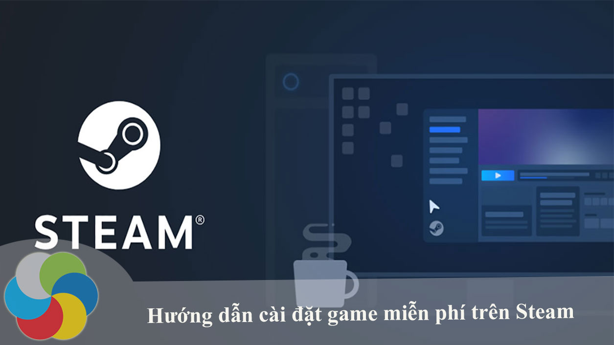 Hướng dẫn cài đặt game miễn phí trên Steam