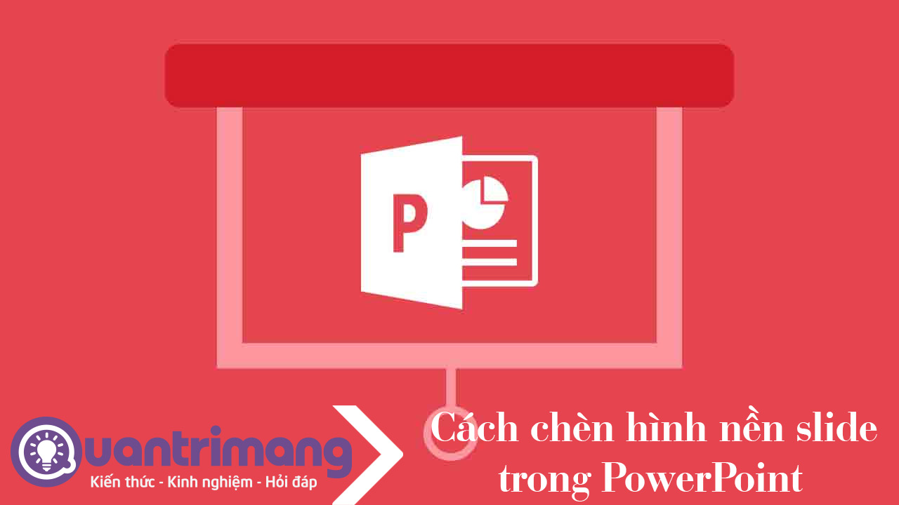 Cách chèn hình nền vào PowerPoint