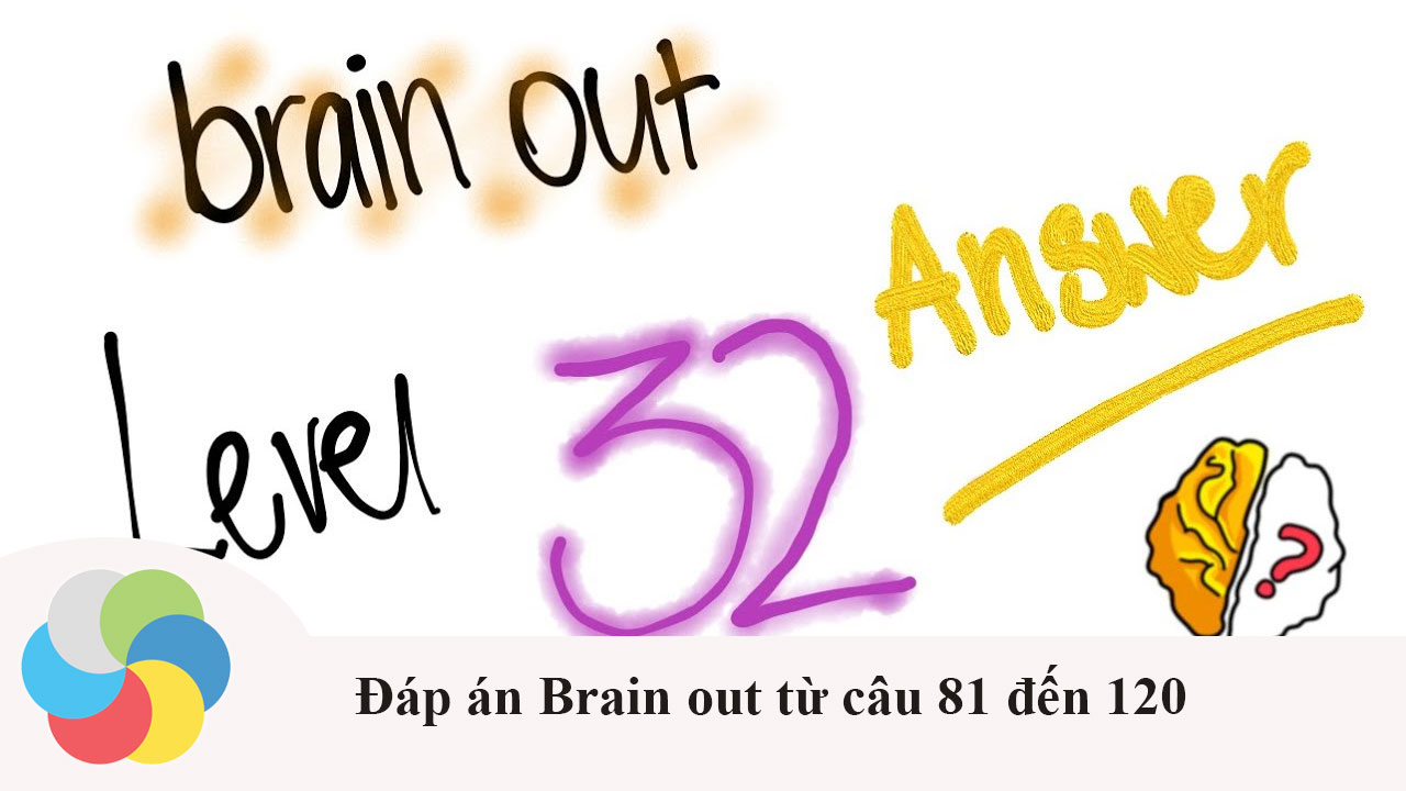 Đáp án Brain out từ câu 81 đến 110