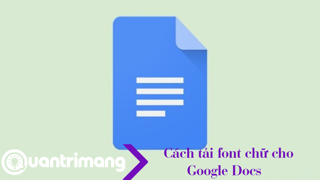 Cách tải font chữ cho Google Docs