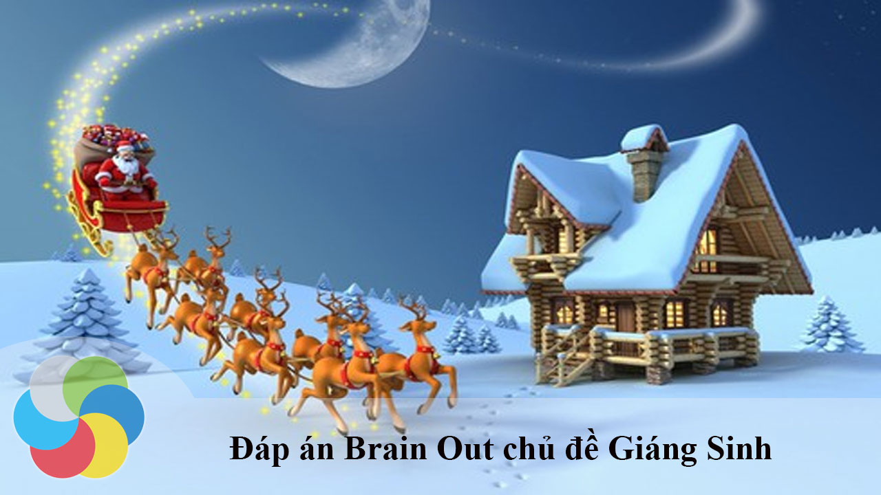Đáp án Brain Out chủ đề Giáng sinh
