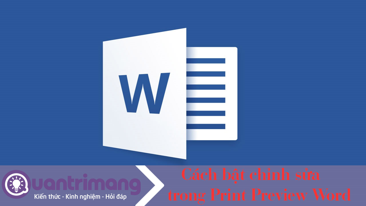 Cách bật chỉnh sửa trong Print Preview Word