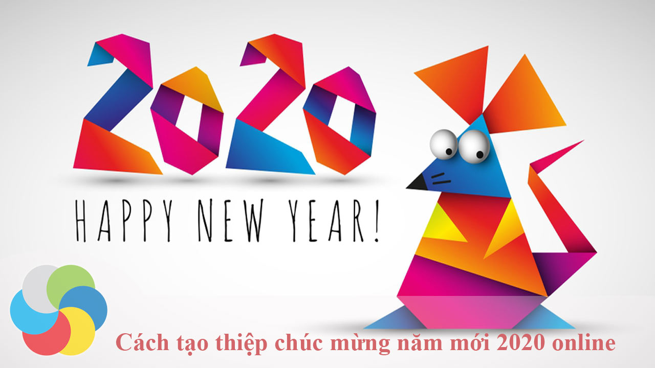 Cách tạo thiệp chúc mừng năm mới 2020 trực tuyến