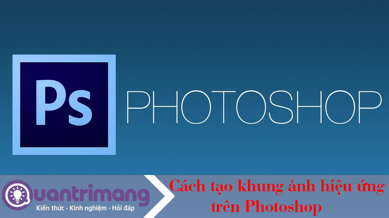 Bạn muốn tạo hiệu ứng khung ảnh đặc biệt trên Photoshop? Hãy đến với chúng tôi để khám phá những kiến thức cần thiết và tạo đường nét cho bức ảnh của bạn bằng những hiệu ứng khung ảnh đẹp nhất. Chúng tôi tin rằng với sự quan tâm và tâm huyết, bạn có thể tạo ra những khung ảnh đẹp và độc đáo hơn bao giờ hết.