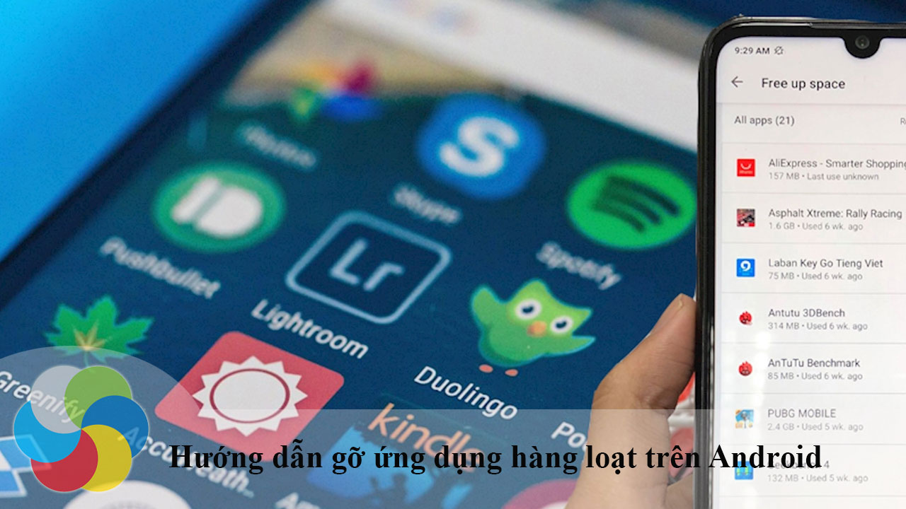 Hướng dẫn gỡ ứng dụng hàng loạt trên Android
