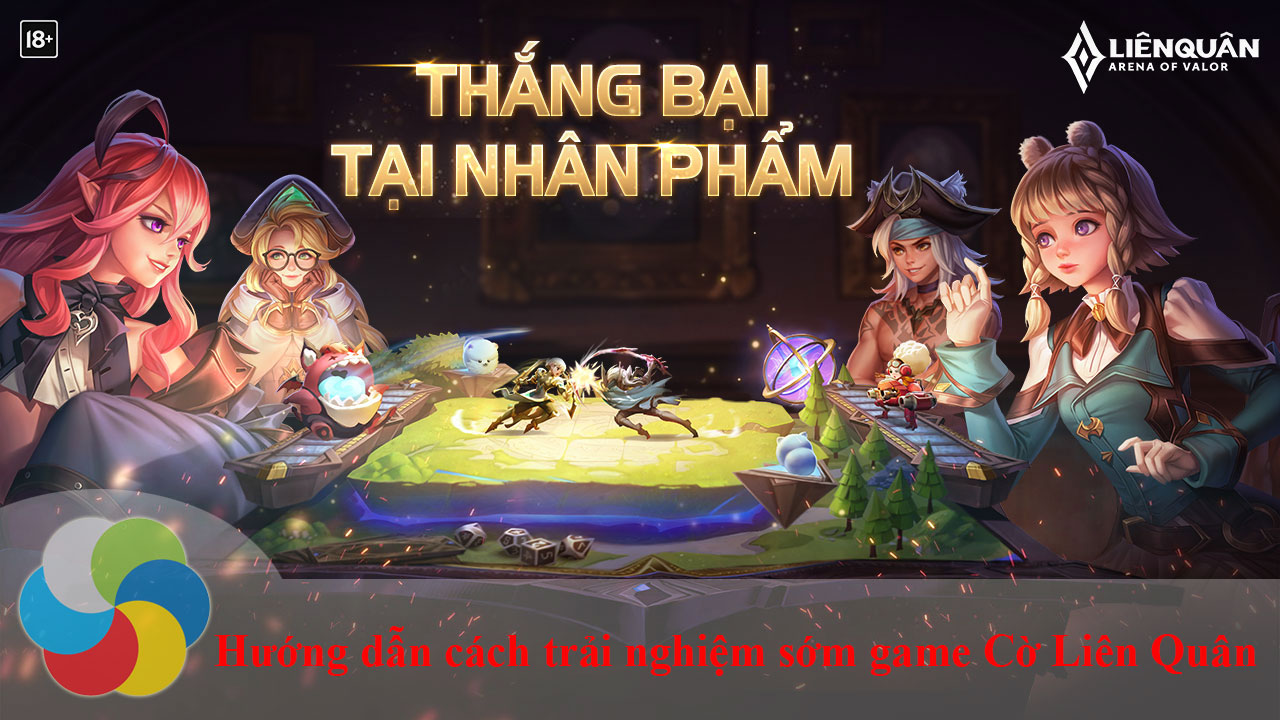 Hướng dẫn trải nghiệm sớm game Cờ Liên Quân trên Android