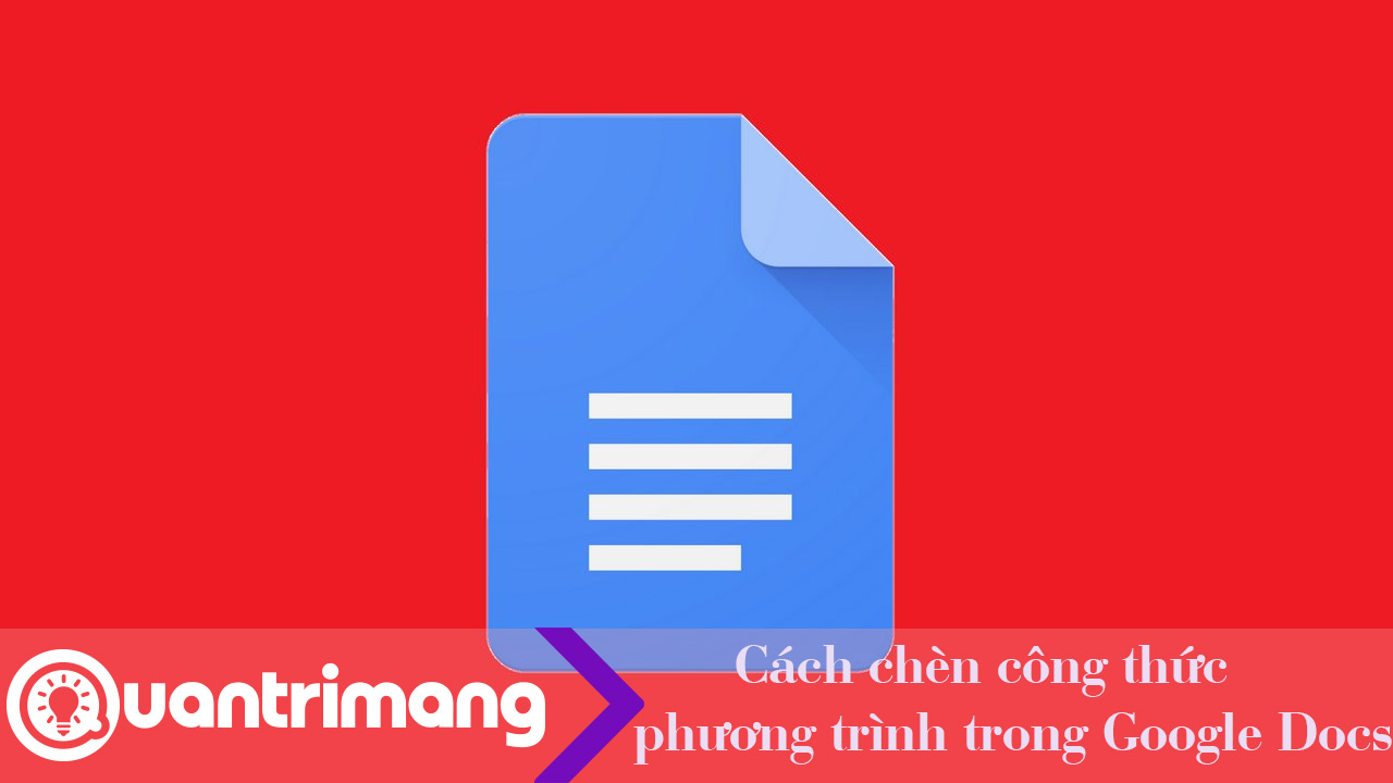 Cách chèn phương trình vào Google Docs