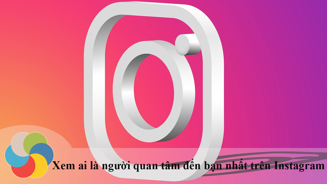 Cách xem ai là người quan tâm đến bạn nhất trên Instagram