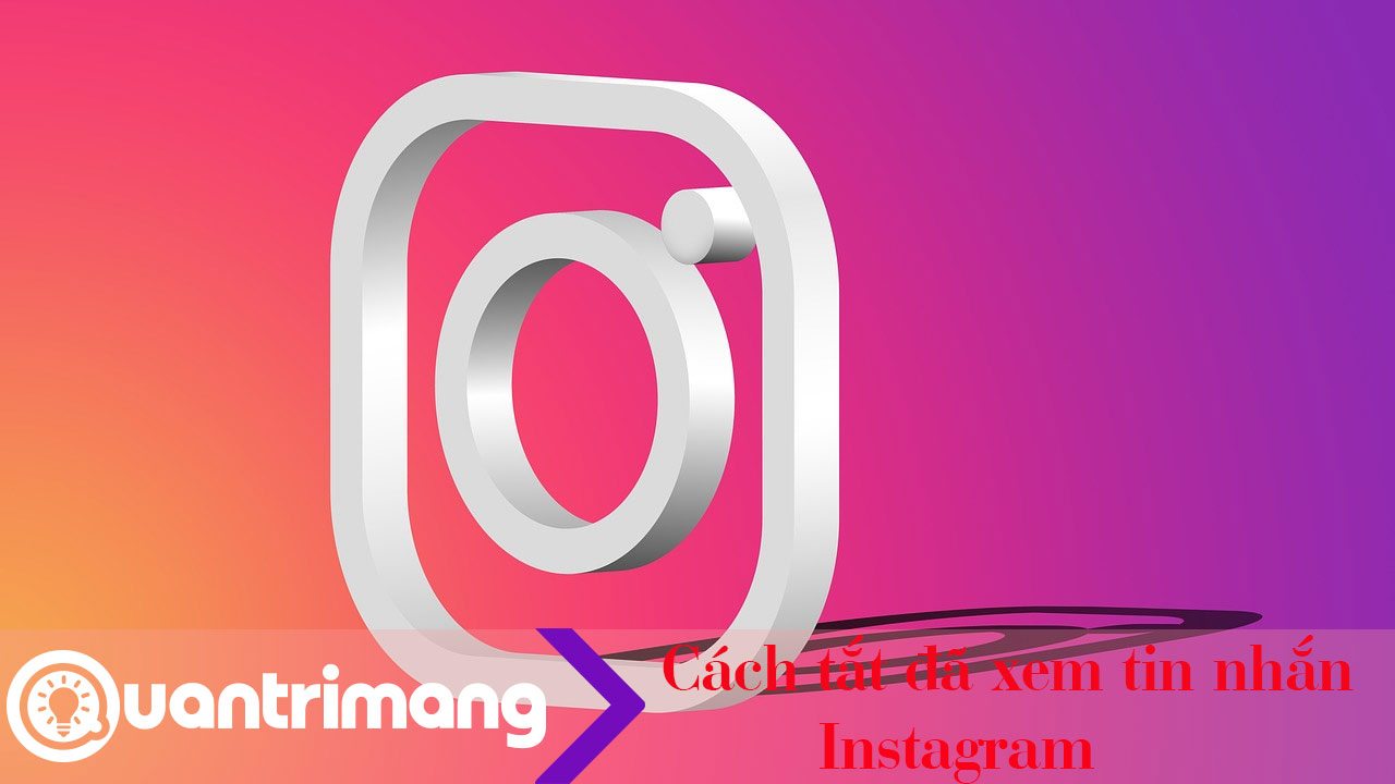 Cách tắt đã xem tin nhắn Instagram