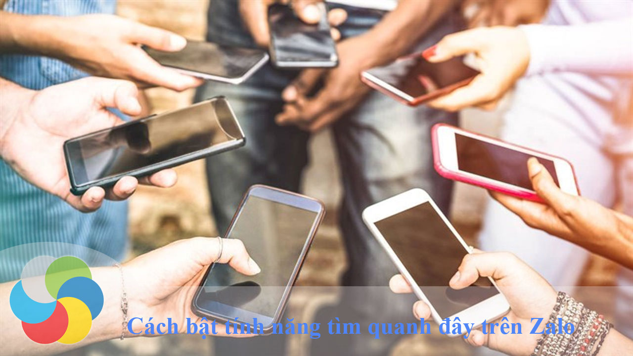 Cách bật tính năng tìm quanh đây trên Zalo