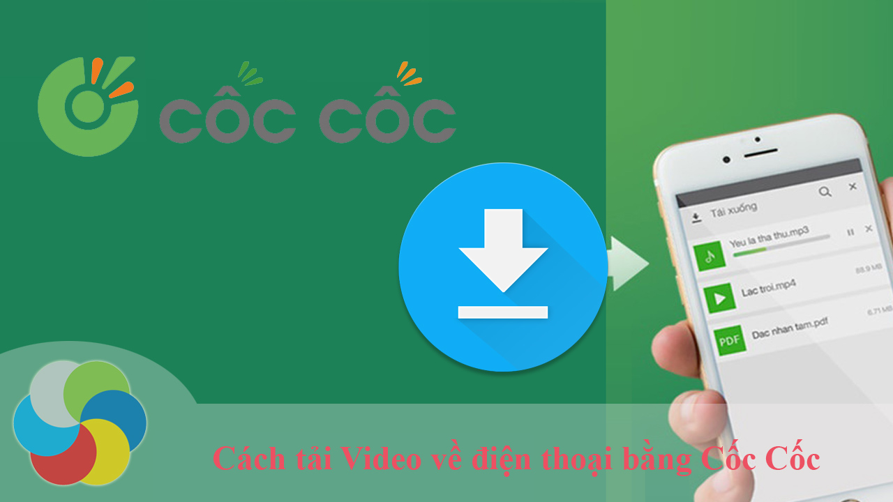 Cách tải video về điện thoại iPhone, Android bằng Cốc Cốc