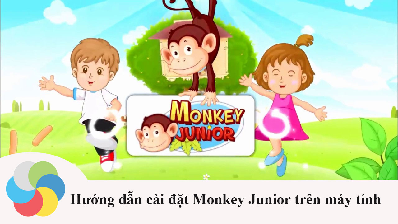 Hướng dẫn cài đặt phần mềm Monkey Junior trên máy tính