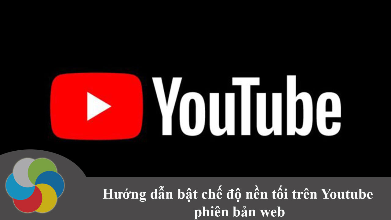 Kích hoạt nền tối cho YouTube trên máy tính