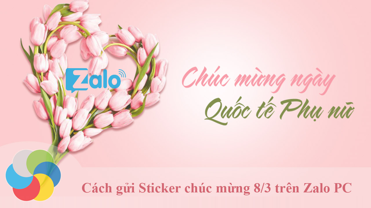Cách gửi Sticker chúc mừng 8/3 trên Zalo PC