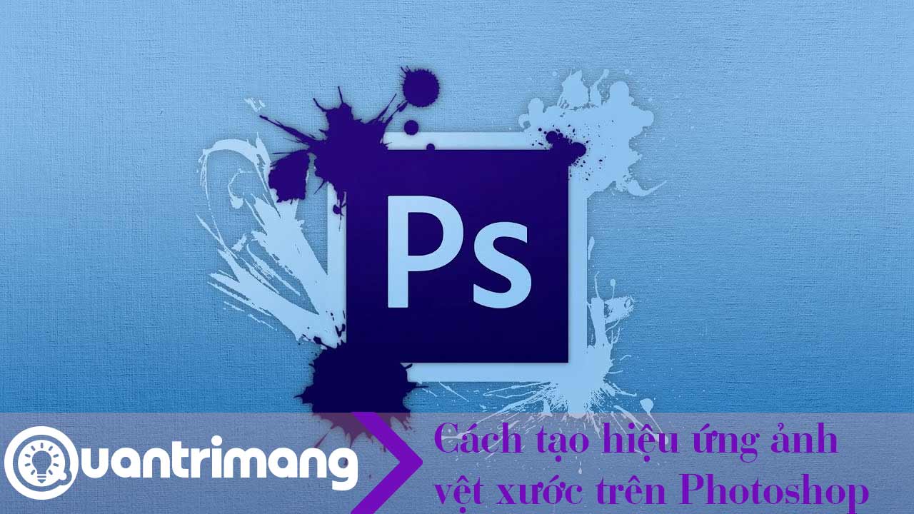 Cách tạo ảnh vệt xước trong Photoshop