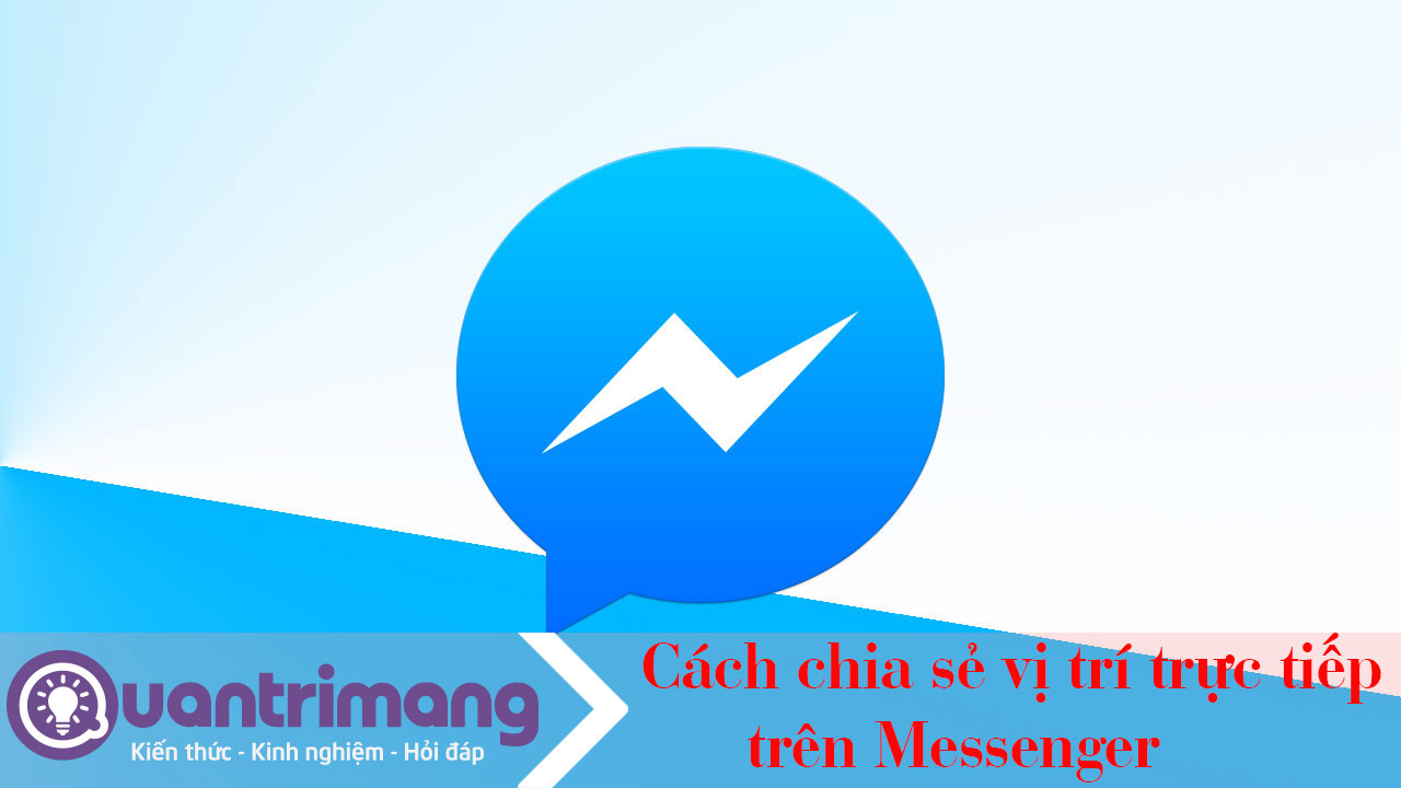 Cách gửi vị trí trên Messenger