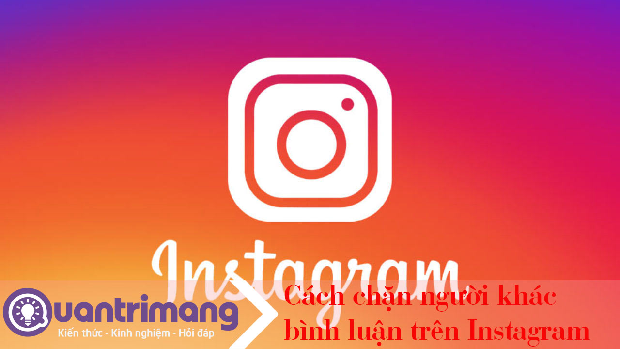 Cách chặn người khác bình luận trên Instagram