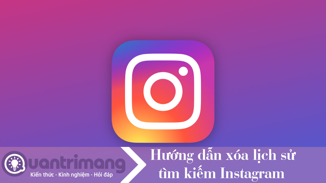 Cách xóa lịch sử tìm kiếm trên Instagram