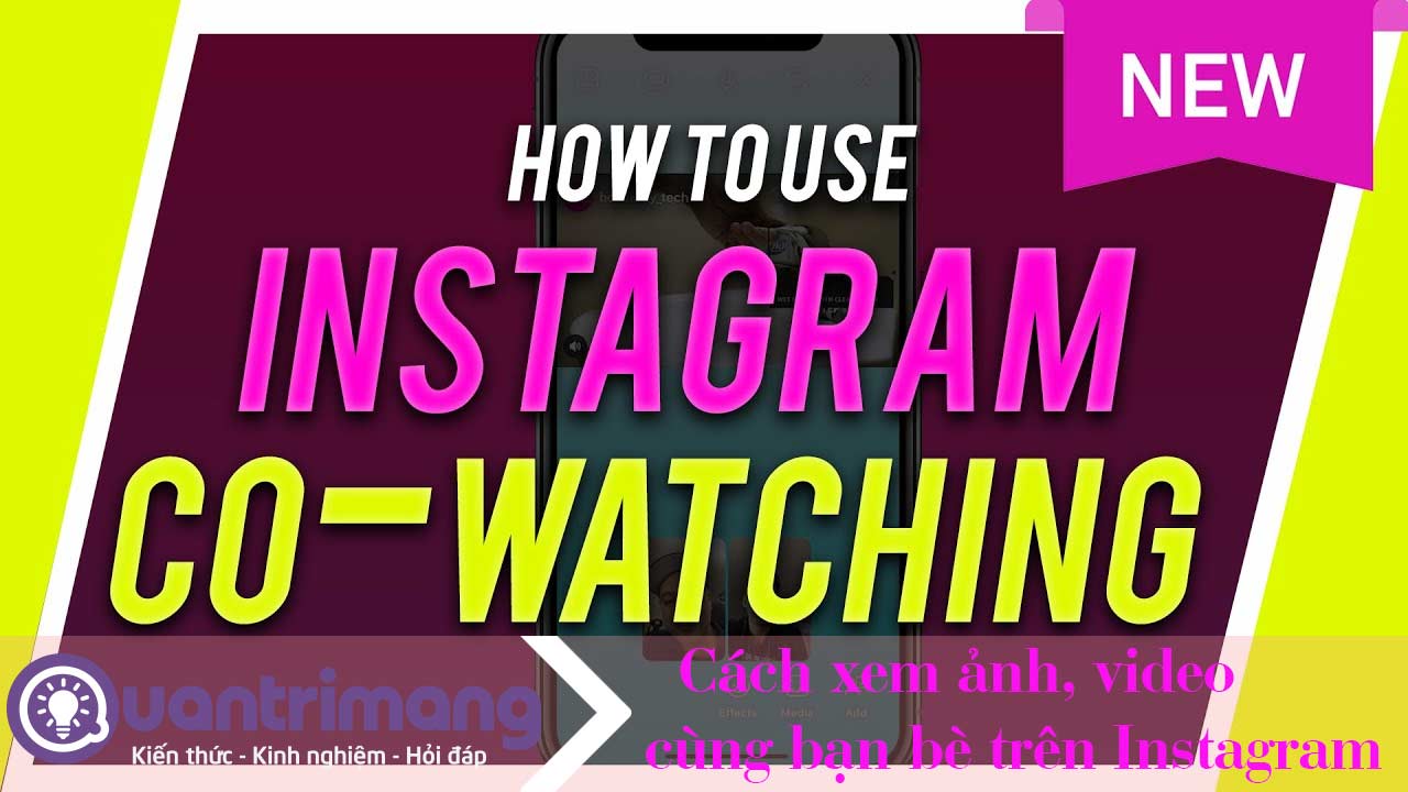 Cách xem ảnh, video cùng bạn bè trên Instagram