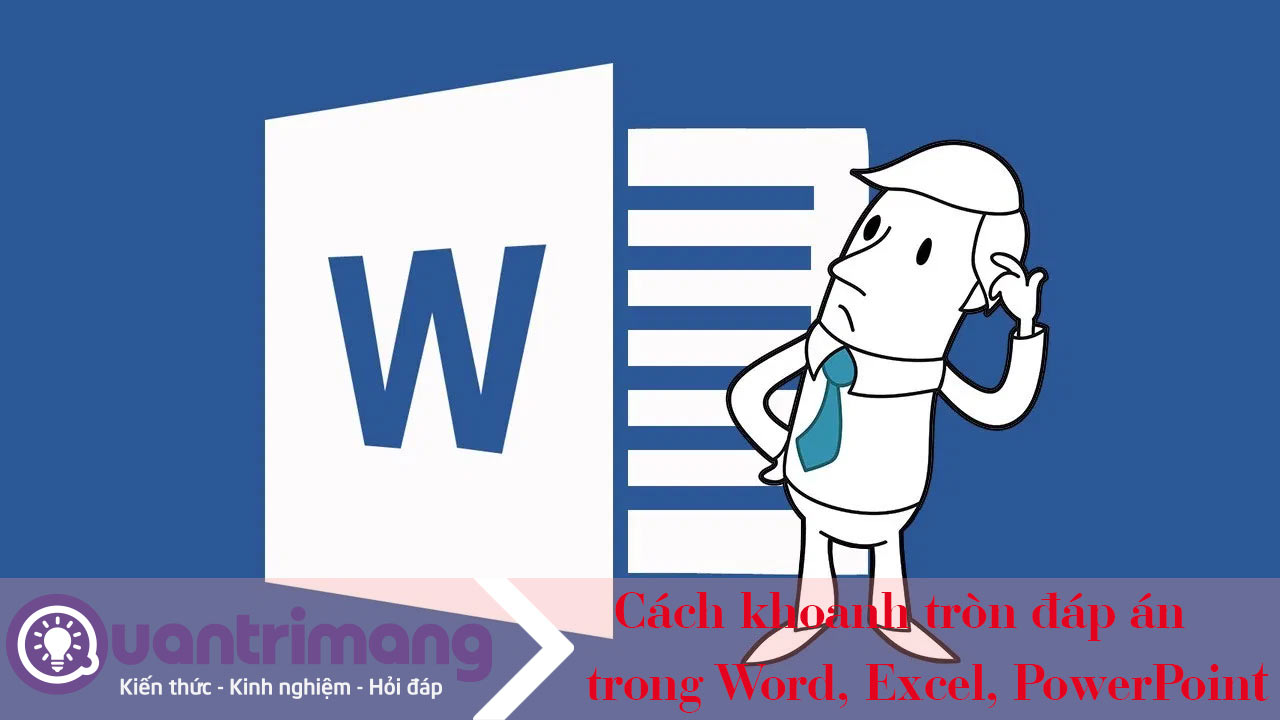 Cách khoanh tròn đáp án trong Word, Excel, PowerPoint