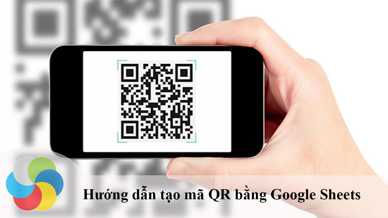 Hướng dẫn tạo mã QR bằng Google Sheets