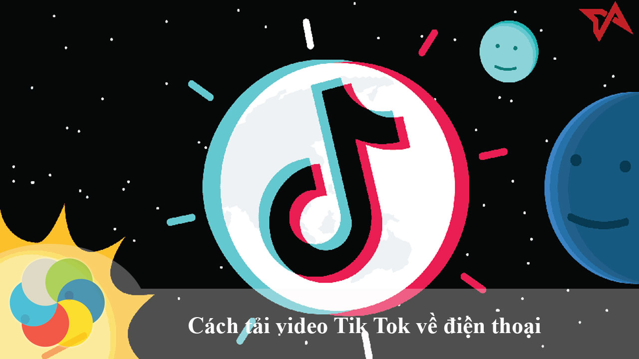 Hướng dẫn tải video Tik Tok về điện thoại
