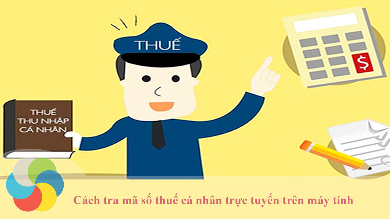 Cách tra mã số thuế cá nhân trực tuyến trên máy tính