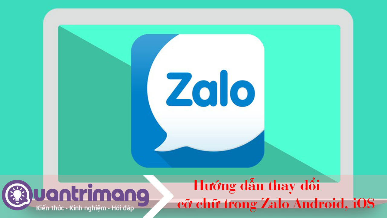 Hướng dẫn thay đổi cỡ chữ trong Zalo