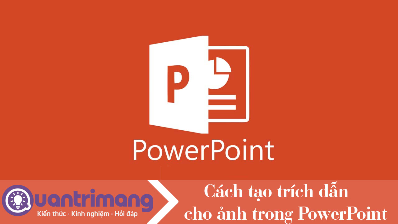 Cách tạo trích dẫn cho ảnh trong PowerPoint