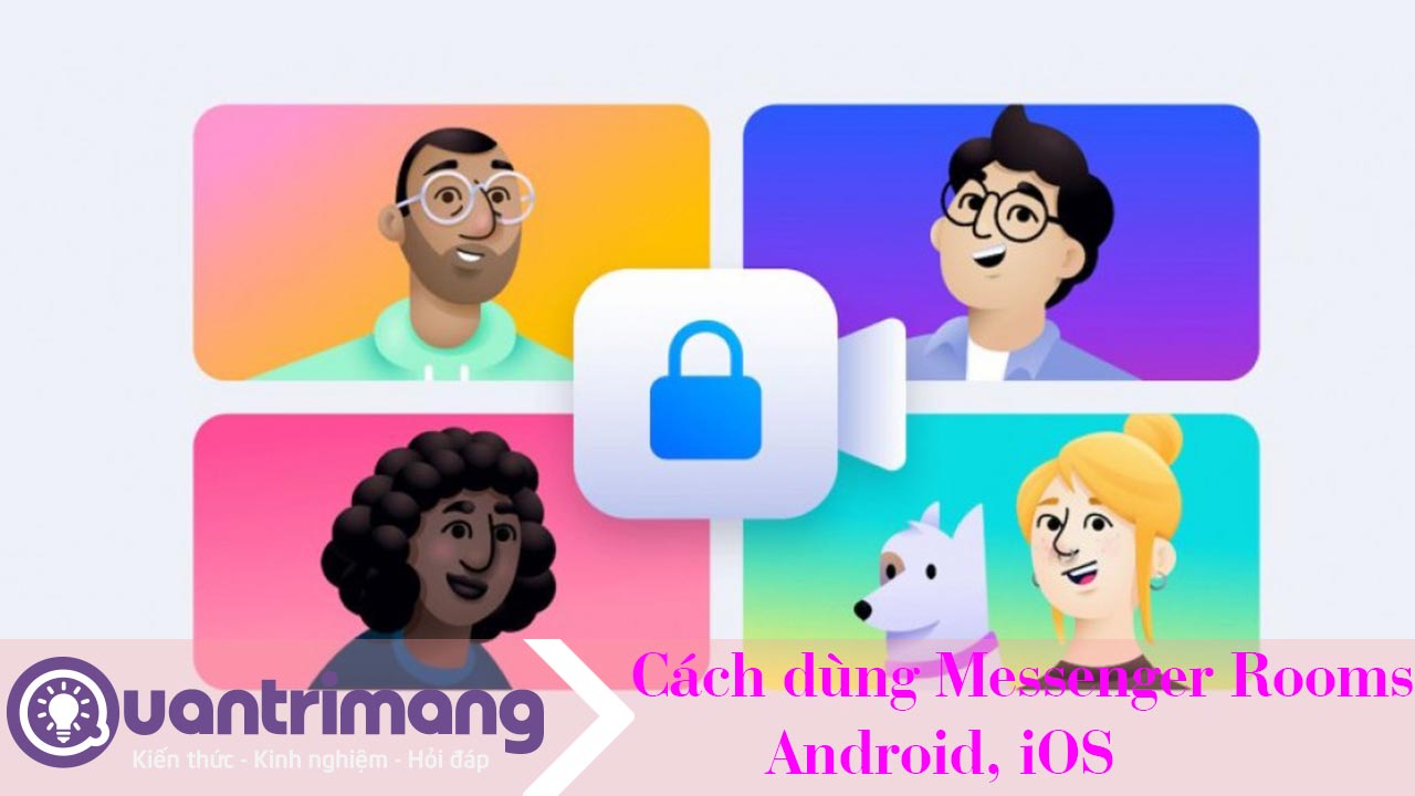 Cách dùng Messenger Rooms Android, iOS