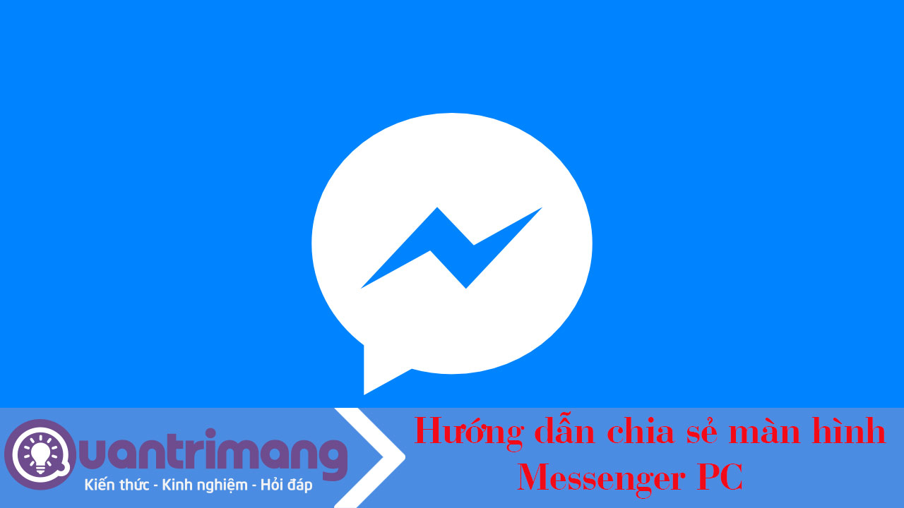 Cách chia sẻ màn hình trên Messenger