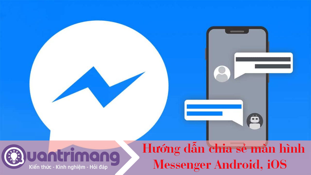 Chia sẻ màn hình trên Messenger Android, iOS