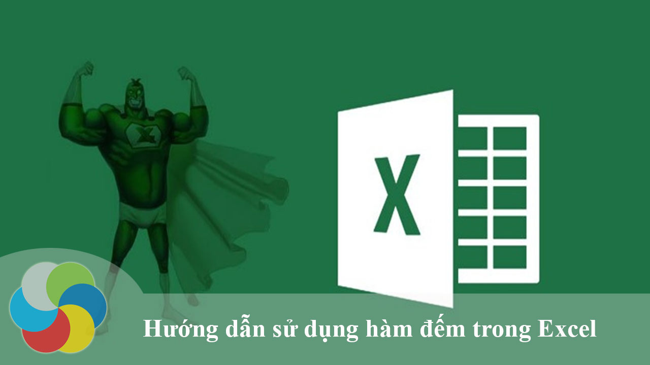 Cách sử dụng các hàm đếm Count, Counta, Countif, Countifs trong Excel