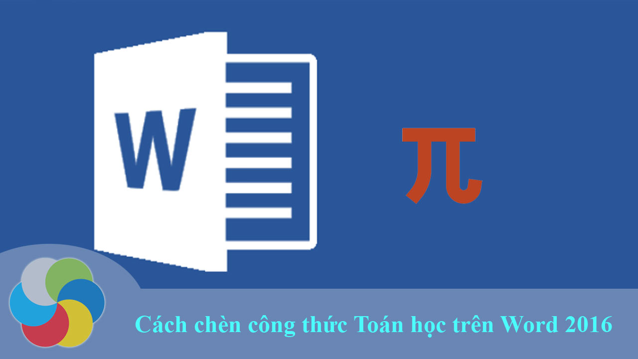 Cách chèn công thức Toán học trên Word 2016