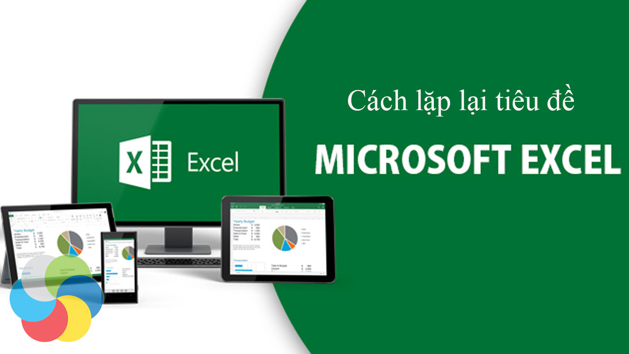 Hướng dẫn in lặp lại tiêu đề trong Excel