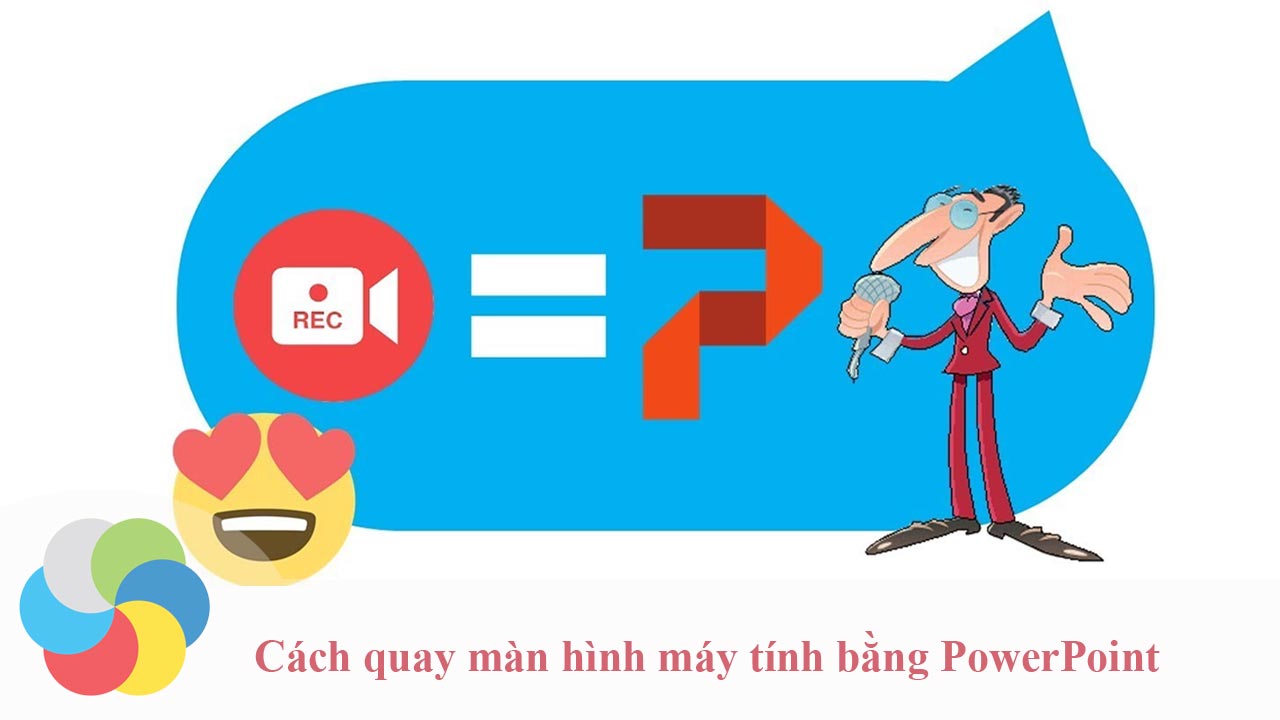 Cách quay màn hình máy tính bằng PowerPoint