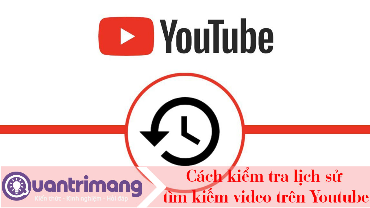Cách kiểm tra lịch sử tìm kiếm video trên YouTube