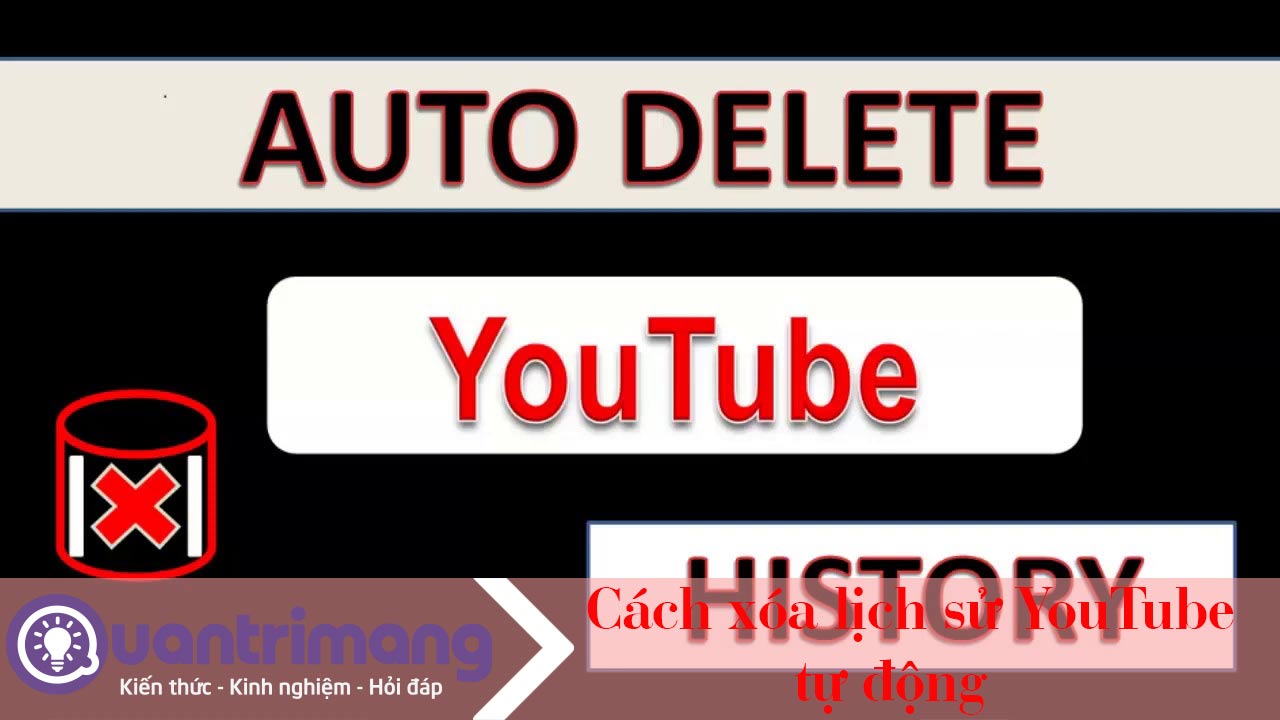 Cách xóa lịch sử YouTube tự động